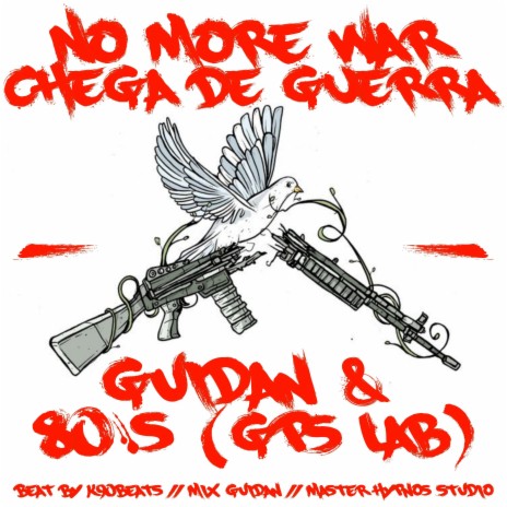 No More War (Chega De Guerra) ft. 80's / GPS Lab