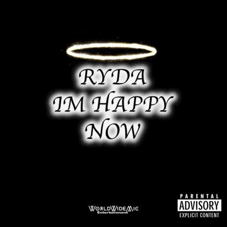 Ryda Im Happy Now | Boomplay Music