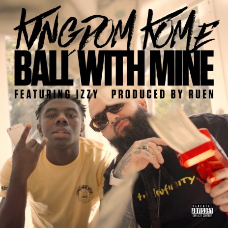 Ball With Mine ft. Izzy | Boomplay Music