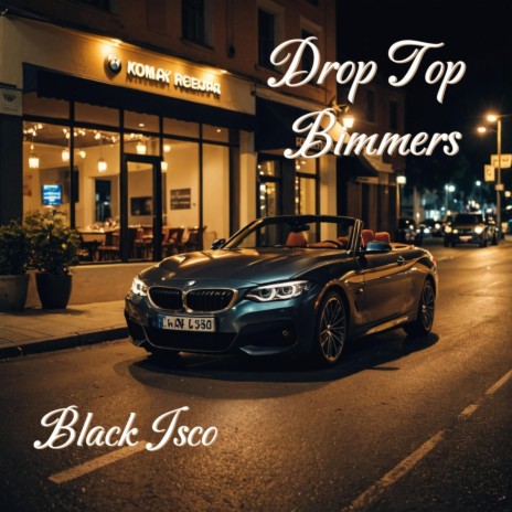 Drop Top Bimmers | Boomplay Music