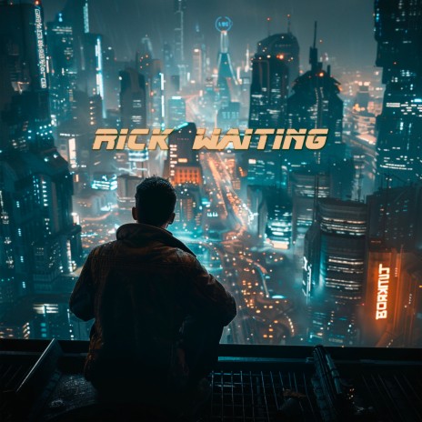 Rick Waiting