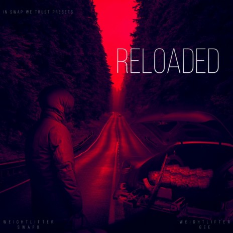 Reloaded ft. Weightlifter Gee | Boomplay Music
