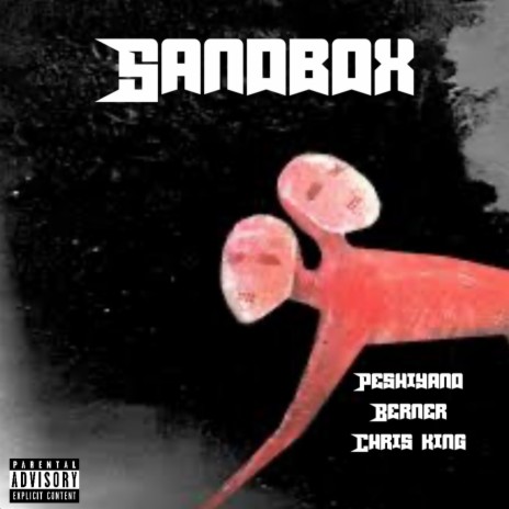 Since The Sandbox ft. Berner415 & Chris King | Boomplay Music