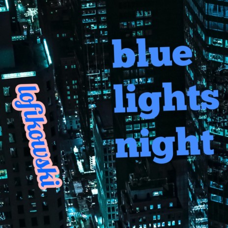 blue lights night | Boomplay Music