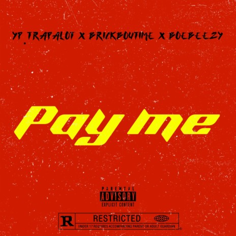 Pay Me (Special Version) ft. BrickBoutime & Boebeezy | Boomplay Music