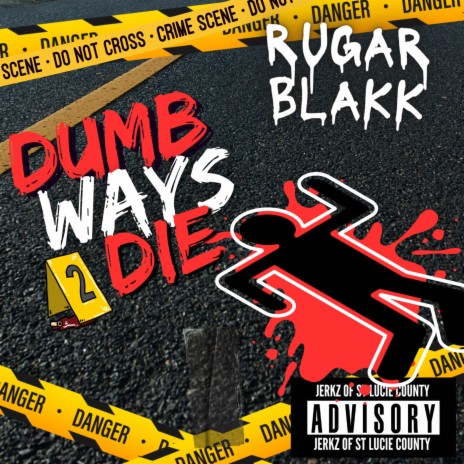 Dumb Ways 2 Die | Boomplay Music