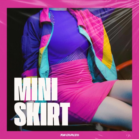 Mini Skirt | Boomplay Music