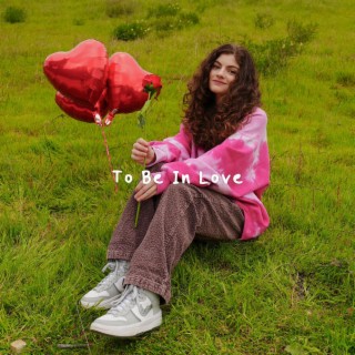 To Be In Love lyrics | Boomplay Music