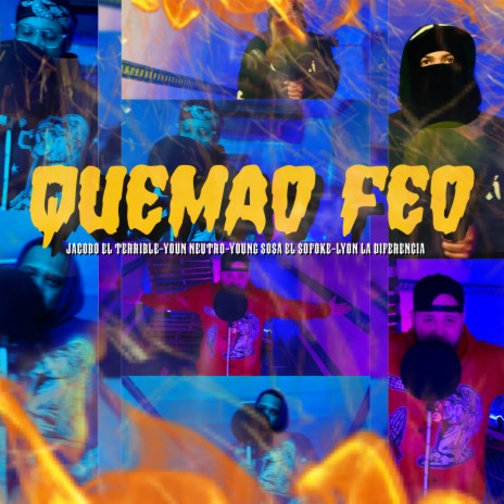 Quemao Feo ft. Youn Neutro, Jacobo El Terrible & Young Sosa El Sofoke