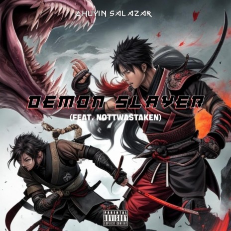 DEMON SLAYER ft. NOTTWASTAKEN | Boomplay Music