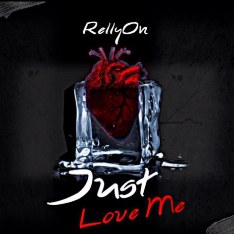 Just Love Me | Boomplay Music