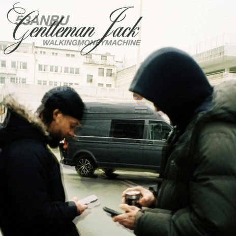 Gentleman Jack ft. Walkingmoneymachine | Boomplay Music