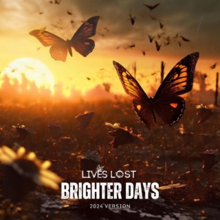 Brighter Days (2024 Edition) lyrics | Boomplay Music