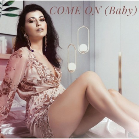 Come On (Baby) | Boomplay Music