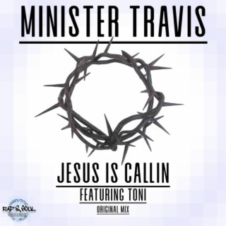 Jesus Is Callin'