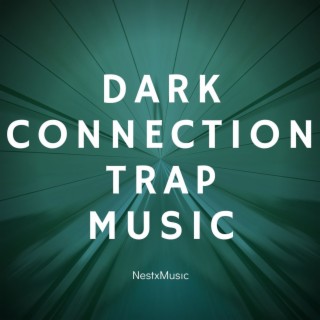 Dark (connectıon) [Trap Musıc]