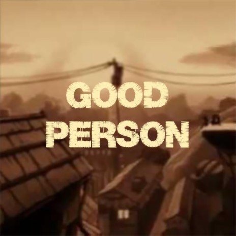 Good Person | Boomplay Music