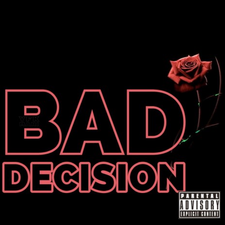 Bad Decision ft. Black Sheep | Boomplay Music