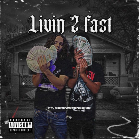 Living 2 Fast ft. Screwstonedkid | Boomplay Music