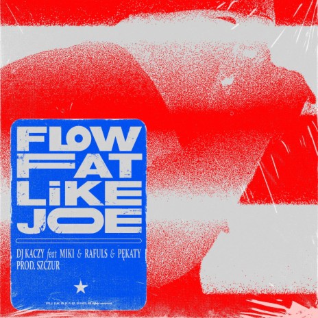 Flow fat like Joe ft. Dj Kaczy, Miki, Rafuls, Pękaty & Szczur JWP | Boomplay Music