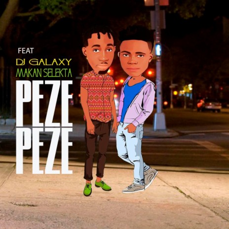 Raboday PEZE PEZE ft. DJ GALAXY & MAKANN SELECTA | Boomplay Music