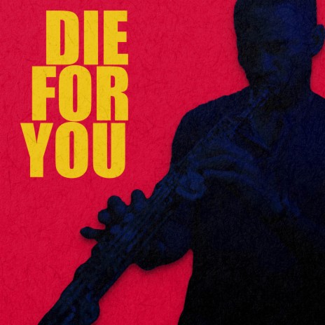 Die For You | Boomplay Music