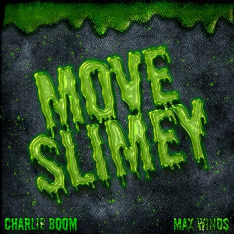 Move Slimey (feat. Max Winds)