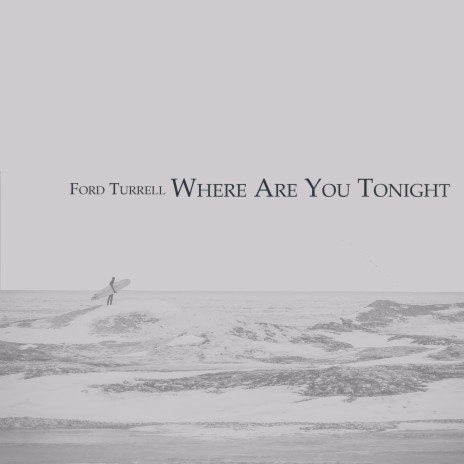 Where Are You Tonight | Boomplay Music