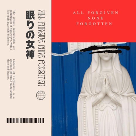 All Forgiven None Forgotten | Boomplay Music