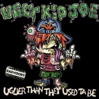 Episode 304-Ugly Kid Joe - Uglier Than They Used To Be