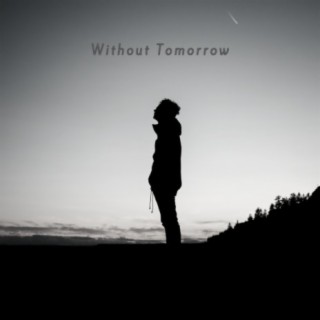 Without Tomorrow