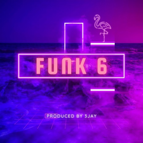 Funk 6 | Boomplay Music