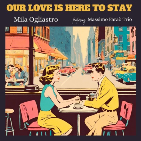 Our love is here to stay ft. Massimo Faraò Trio