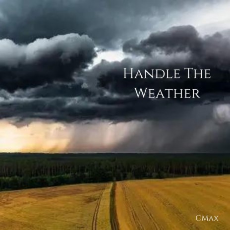Handle The Weather | Boomplay Music
