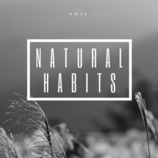 Natural Habits