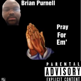 Pray For Em'