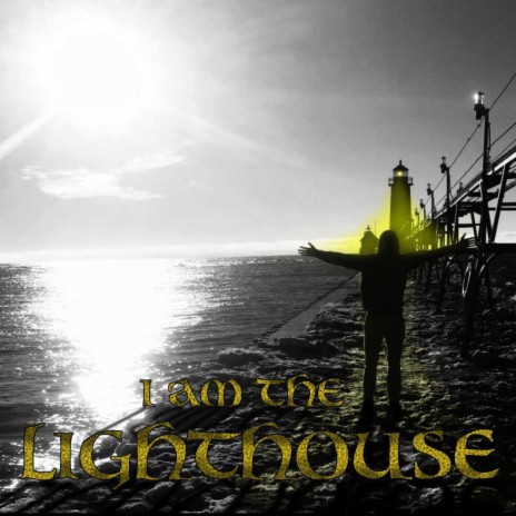 I Am The Lighthouse | Boomplay Music