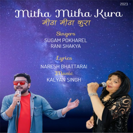 Mitha Mitha Kura ft. Sugam Pokharel | Boomplay Music