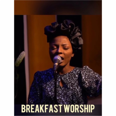 Breakfast Worship (God of Mercy)