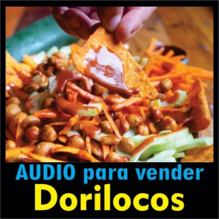 Audio para vender Dorilocos