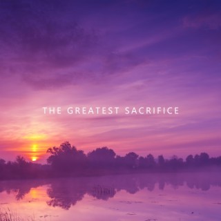 The Greatest Sacrifice (Battle at Midnight Instrumental)