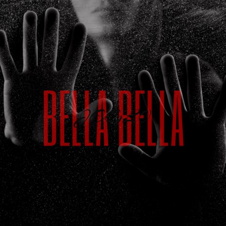 Bella Bella | Boomplay Music