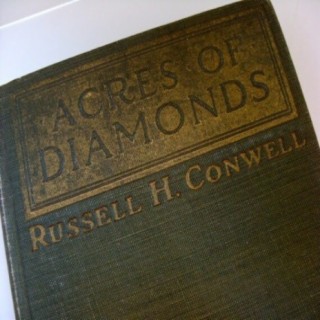 Part 2: Acres of Diamonds by Russell Conwell