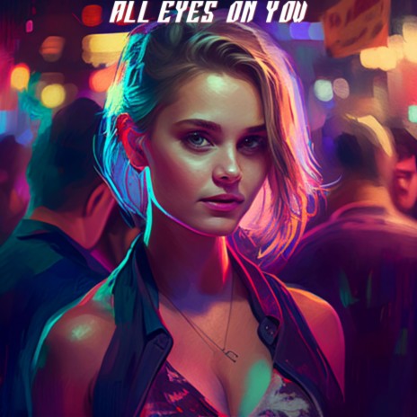 All Eyes On You | Boomplay Music