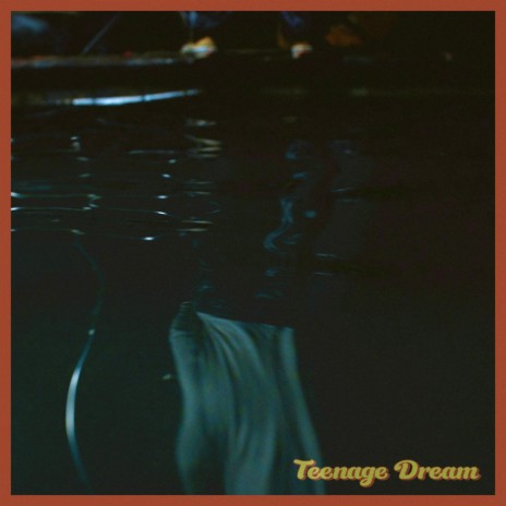 Teenage Dream | Boomplay Music