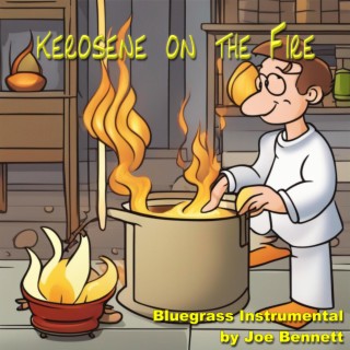 Kerosene On The Fire