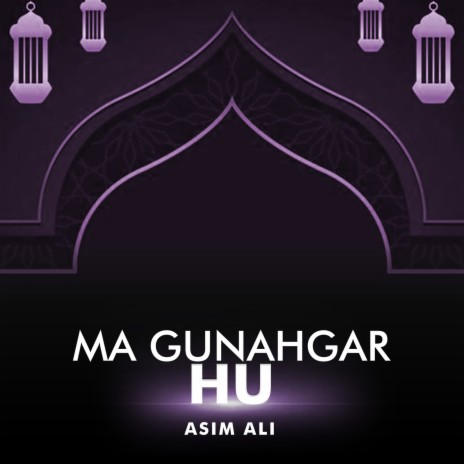 Ma Gunahgar Hu | Boomplay Music