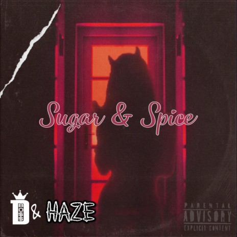 Sugar & Spice ft. HaZe