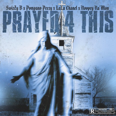 PRAYED 4 THIS ft. Pompano Peezy & Lala Chanel & Noopey Na'mon | Boomplay Music