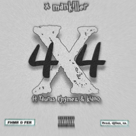 4X4 ft. Taurus Rhymez & Kiano
